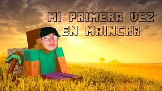 JUEGO MAINCRA POR PRIMERA VEZ EN MI VIDA