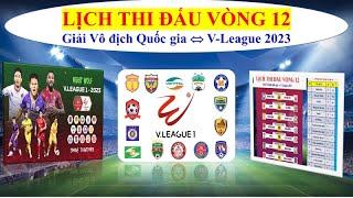 Lịch thi đấu vòng 12 giải VĐQG V-League 2023