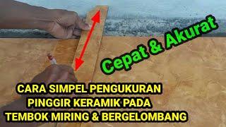 Cara Simpel Pengukuran Pinggir Keramik Pada Tembok Miring & Bergelombang #education #kreatif