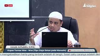 Kupas Tuntas Was - Was Tipu Daya Setan pada Manusia  Ustadz Arifuddin M.Pd.I