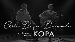 Kopa - Gito Başın Dumanlı SiyahBeyaz Akustik