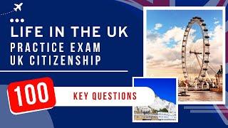 Life In The UK Test 2024 Practice Exam - UK Citizenship 100 Key Questions