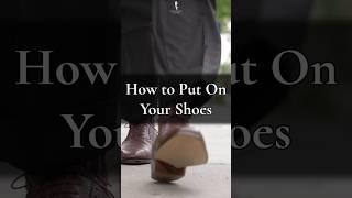 How to Put On Your Shoes--Yes Really