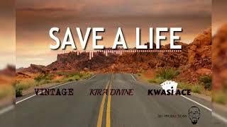  SAVE A LIFE - Vintage Kira Divine & Kwasi Ace