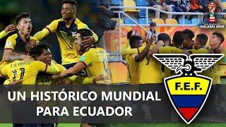 MUNDIAL SUB 20 2019  ECUADOR CAMPEÓN SUDAMERICANO Y TERCERO DEL MUNDO  MINI-DOCUMENTAL