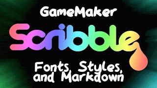 Misc. Scribble Things - Fonts Styles and Markdown in GameMaker