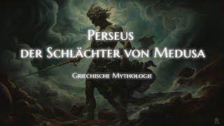 Perseus - Der Schlächter von Medusa  Griechische Mythologie Hörbuch