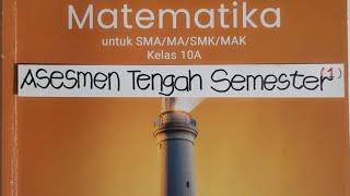 Pembahasan soal Asesmen Tengah Semester Matematika SMA 10 Kurikulum Merdeka buku Intan Pariwara.