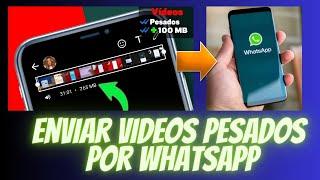 Enviar videos largos y pesados por Whatsapp