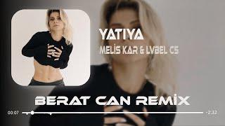 Hadi Ya Gel Kalbime Yatıya Remix Melis Kar & Lvbel C5 - Yatıya