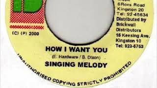 Singing Melody - How I Want You