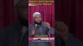 bidah lebih dicintai syaitan daripada Maksiat #maksiat #kajianislam #dakwahsunnah #bidahhasanah