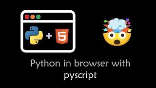 Run python in browser with pyscript  pyscript tutorial