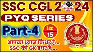 GK FOR SSC CGL 2024  PYQ SERIES PART 4  LEC-15  PARMAR SSC