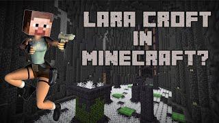 What If Lara Croft was in a Minecraft Map - Tomb Raider EP3