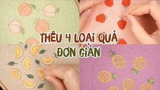 Thêu 4 loại quả mùa hè độc đáo và đơn giản Easy way to embroidery 4 types of fruits