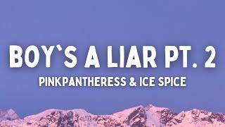 PinkPantheress & Ice Spice - Boys a liar Pt. 2 Lyrics