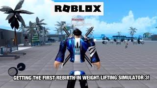 GETTING THE FIRST REBIRTH IN WEIGHT LIFTING SIMULATOR 3