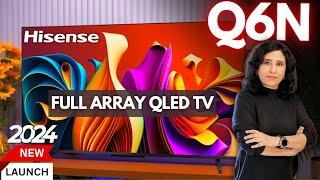 Hisense Q6N QLED TV Review & Unboxing  Best 4K TV 2024