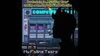 Our first single „My Falling Tears“ coming soon…stay tuned and subscribe