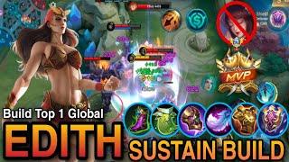 EDITH SUSTAIN BUILD  BRUTAL DAMAGE  EDITH BUILS TOP 1 GLOBAL MLBB