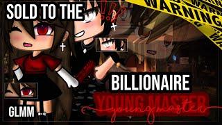 •Sold to the Billionaire Young Master• Gacha life mini movie  GLMM  PART ONE