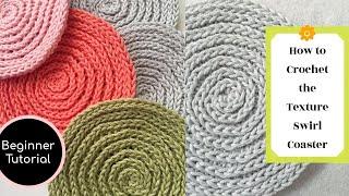 How to Crochet the Texture Swirl Coasters Beginner Friendly - Complete Tutorial