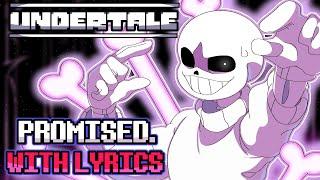 Promised. WITH LYRICS - Undertale Fan Song NO AU