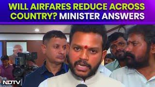 Ram Mohan Naidu  Will Airfares Reduce Across Country? Minister Hints At Cheaper Flights