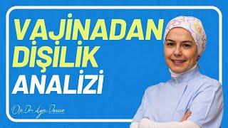 Vajinadan Dişilik Analizi