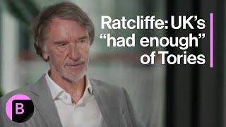 Billionaire Jim Ratcliffe Says UK Has Had Enough of Sunaks Tories