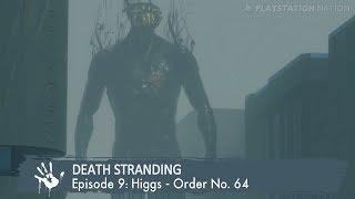 DEATH STRANDING - Episode 9 Higgs - Order No. 64 S-Rank  Colossal BT Boss Fight