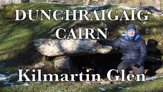 Dunchraigaig Cairn  Rock Art  Kilmartin  Neolithic Age  History of Scotland  Before Caledonia