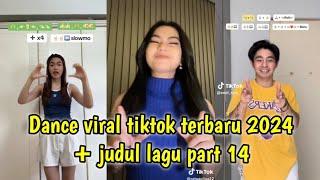 Dance tiktok viral terbaru 2024 + judul lagu part 14