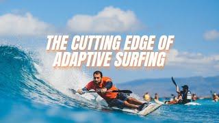 The Cutting Edge of Adaptive Surfing with AccesSurf Hawaii and Waiakea - The Inertia