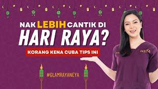 Beauty Tips  Nak LEBIH CANTIK di Hari Raya? Korang kena cuba tips ini