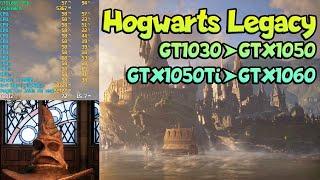 Тест Hogwarts Legacy на слабом ПК GT1030GTX1050GTX1050TiGTX1060