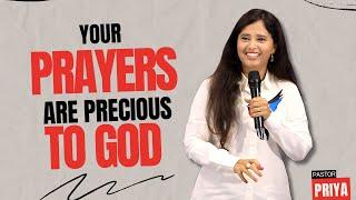 Your Prayers are Precious to GOD Excerpt  Pastor Priya Abraham