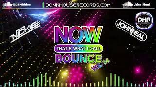 NOW Thats What I Call Bounce Volume 14 - Dj Nickiee & John Neal - DHR