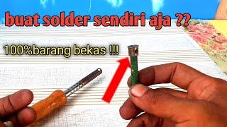 CARA MUDAH MEMBUAT SOLDER SENDIRI BISA BANGKRUT PABRIK SOLDER KALAU TAU CARA INI