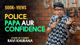 Police Papa Aur Confidence  Standup Comedy by Ravi Khurana