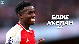 Eddie Nketiah is so Underrated in 2023