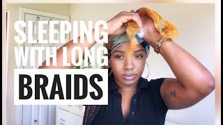 How to Sleep with Long Braids night time routine for braids