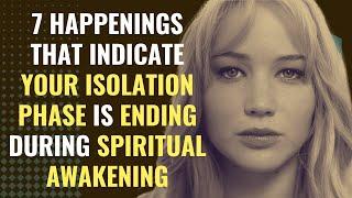 7 Happenings That Indicate Your Isolation Phase Is Ending During Spiritual Awakening  Spirituality