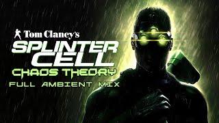 Splinter Cell Chaos Theory - Full Ambient Mix