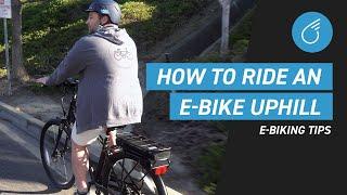 How to Ride an E-Bike Uphill  Electric Bike Basics