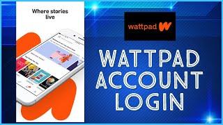 Wattpad Login How To Login Sign In Wattpad Account? Wattpad App Login