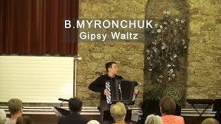 Myronchuk Gipsy Waltz * Мирончук Цыганский вальс ACCORDION Kurylenko Куриленко баян Accordeon