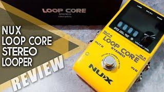 NUX Loop Core Stereo Looper  VIDEO REVIEW TUTORIAL NO TALK