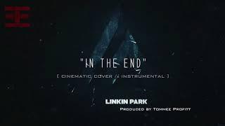 In The End Epic Instrumental - Tommee Profitt